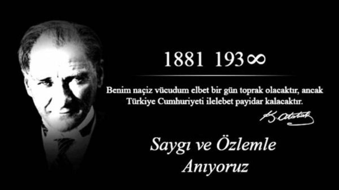 ULU ÖNDER GAZİ MUSTAFA KEMAL ATATÜRK'ÜN ARAMIZDAN AYRILIŞININ  86. YIL DÖNÜMÜ